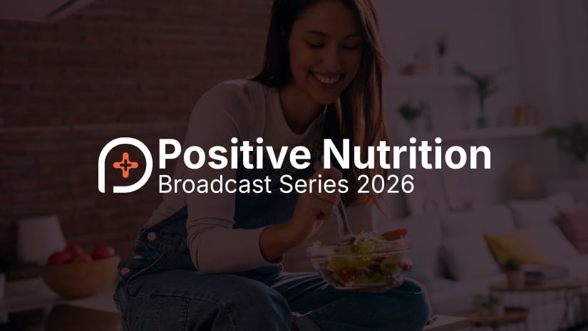 Positive Nutrition Broadcast Series 2026